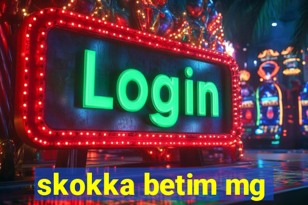 skokka betim mg